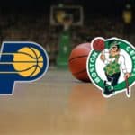Indiana Pacers - Boston Celtics
